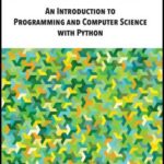 AN INTRODUCTION TO PROGRAMMING AND COMPUTER SCIENCE WITH PYTHON